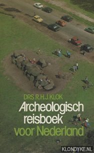 Klok, Drs. R.H.J. - Archeologisch reisboek voor Nederland