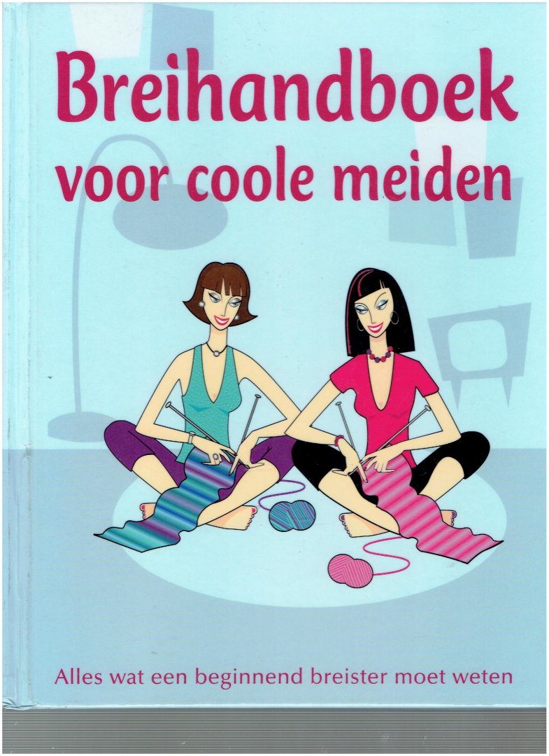 trench, nicki - breihandboek voor coole meiden alles wat een beginnend breister moet weten