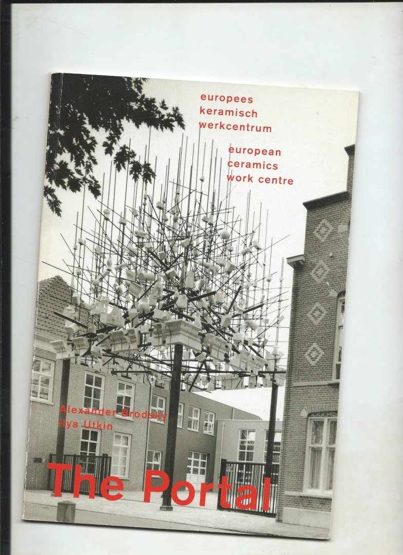 Bunschoten, Raoul, Lorette Coen (tekst) - The Portal. Alexander Brodsky. Ilya Utkin.