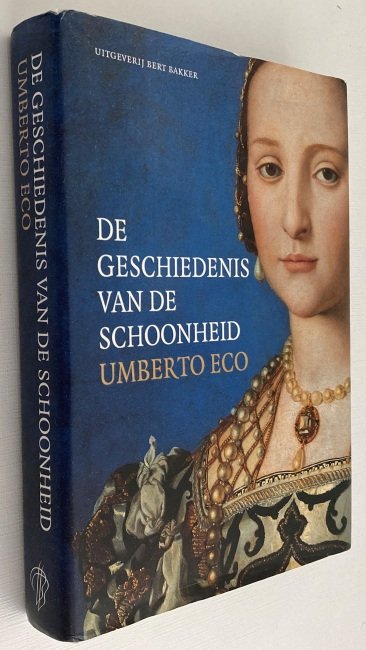 Eco, Umberto, red., - De geschiedenis van de schoonheid