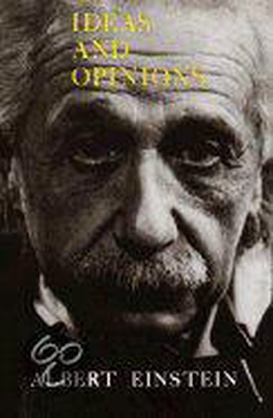 Einstein, Albert - Ideas and Opinions
