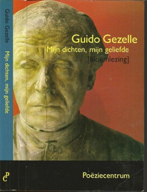 Guido Gezelle & Piet (samensteller) Couttenier - Mijn dichten  mijn geliefde