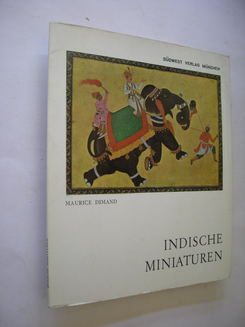 Dimand, Maurice, Einfuhrung / Kunzelf, H., aus dem Englischen - Indische Miniaturen.