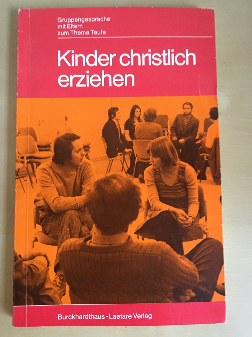 Gäbler, Christa e.a. - Kinder christlich erziehen