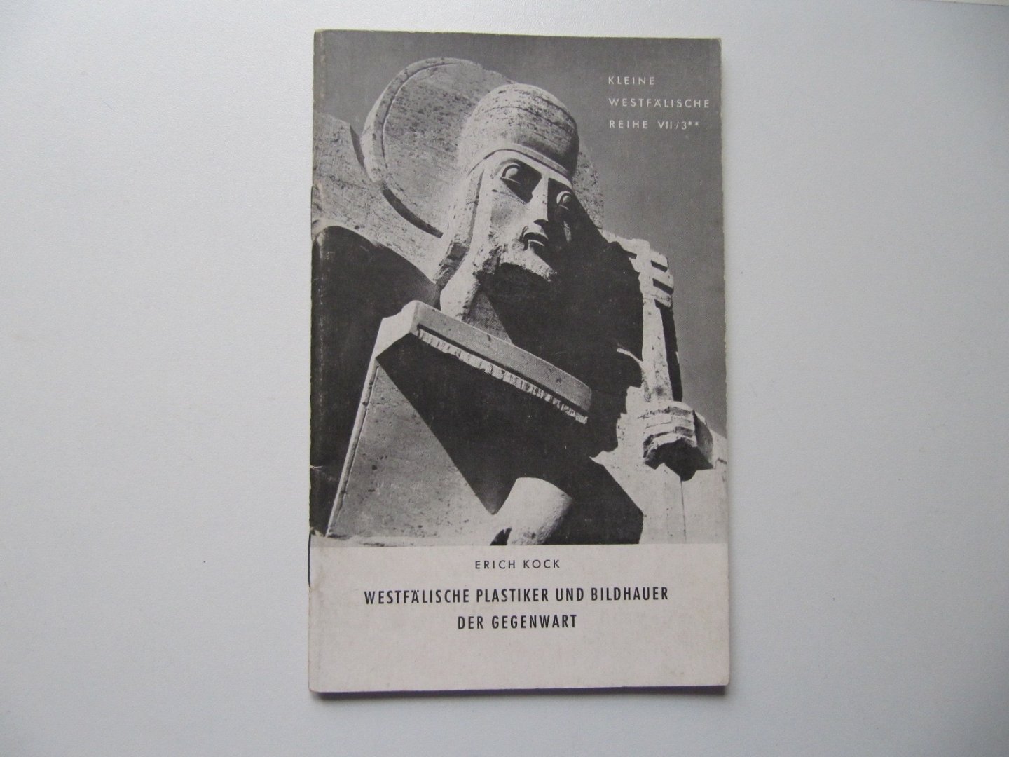Erich Kock - Westfälische Plastiker und Bildhauer Der Gegenwart
