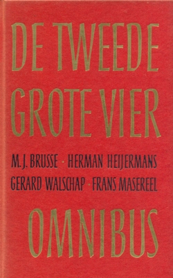Brusse, M J - Heijermans, Herman - Walschap, Gerard - Masereel, Frans - De tweede grote vier omnibus