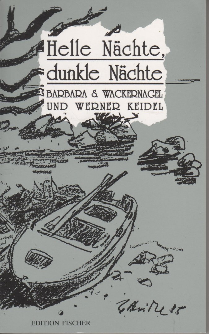 Wackernagel, Barbara S. en Werner Keidel - Helle Nächte, dunkle Nächte