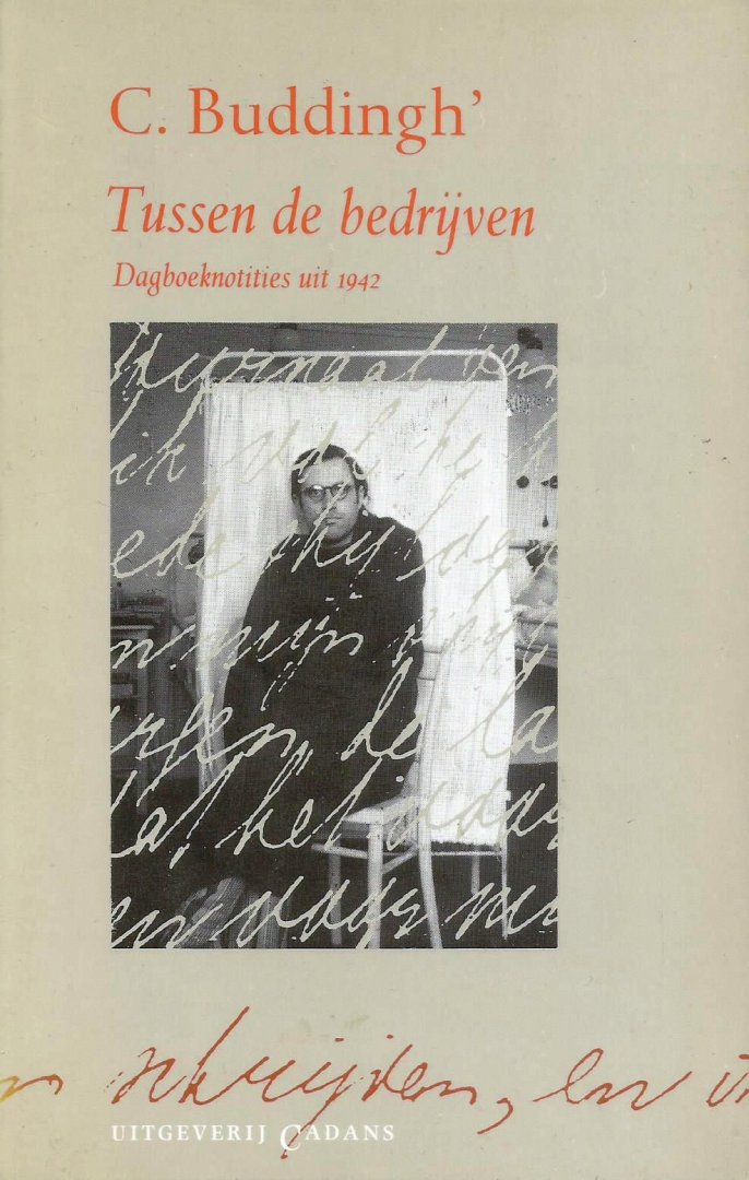 Buddingh', C. - Tussen de bedrijven; Dagboeknotities uit 1942