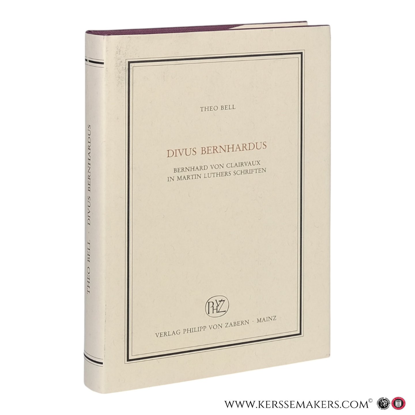 Bell, Theo. - Divus Bernhardus. Bernhard von Clairvaux in Martin Luthers Schriften.