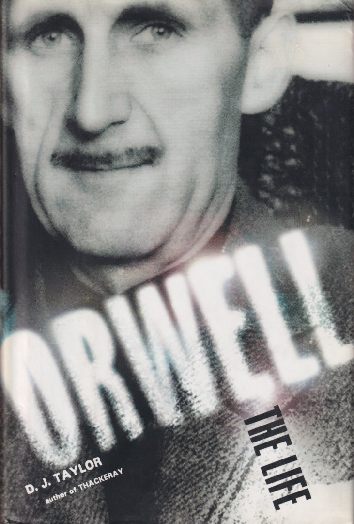 Taylor, D.J. - Orwell. The Life