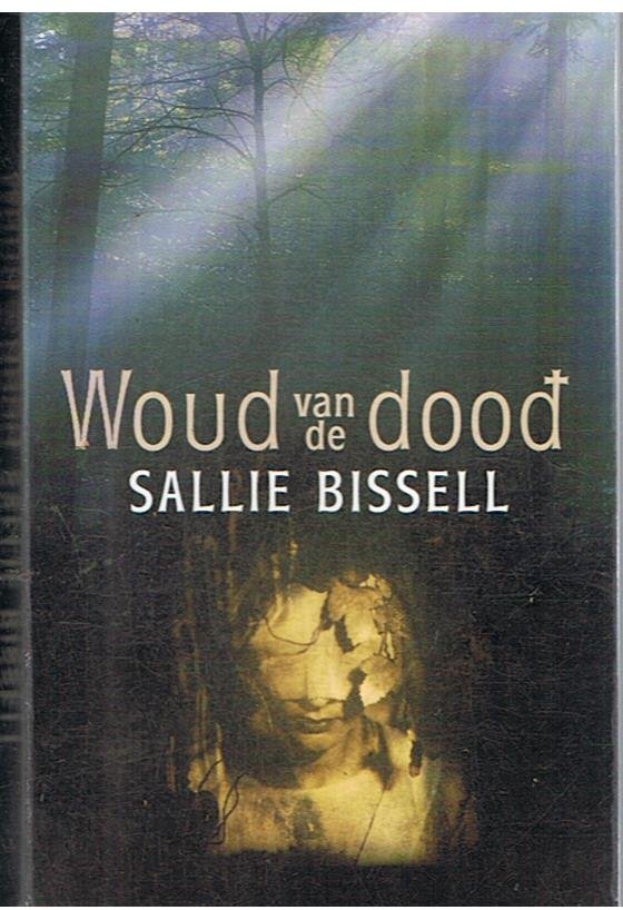 Bissell, Sallie - Woud van de dood