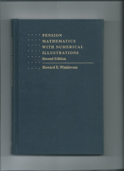Winklevoss, Howard E. - Pension Mathematics with Numerical Illustrations. Second edition.