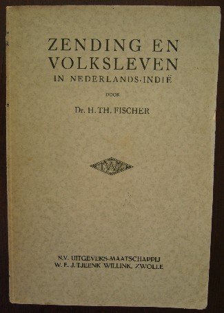 FISCHER, TH., - Zending en volksleven in Nederlandsch-Indie.