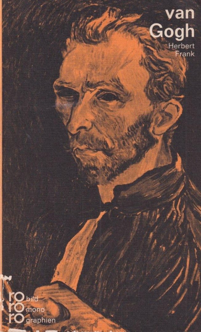 Frank, Herbert - Vincent van Gogh in Selbstzeugnissen und Bilddokumenten