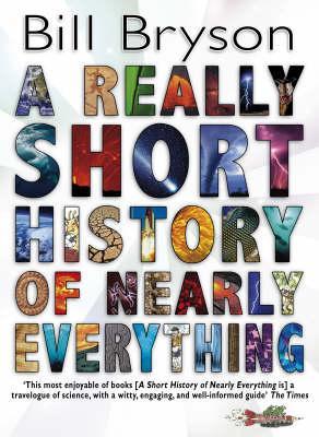 Bryson, Bill - A Really Short History of Nearly Everything (children's book 12+)