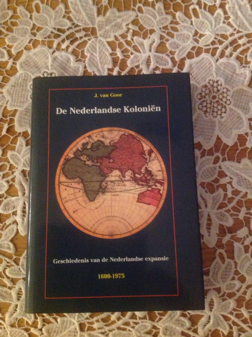Goor, J. van - De Nederlandse kolonien / druk 1