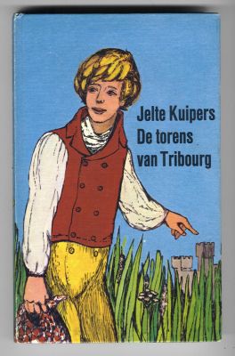 Kuipers, Jelte - De torens vanTribourg: een verhaal uit de tijd van Napoleon									