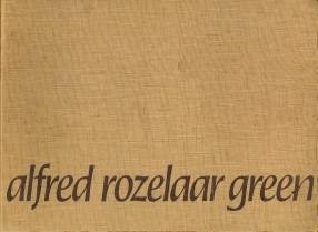 GEHLER, MONIQUE / ROZELAAR GREEN, ALFRED (conçu et realisé par) - Alfred Rozelaar Green