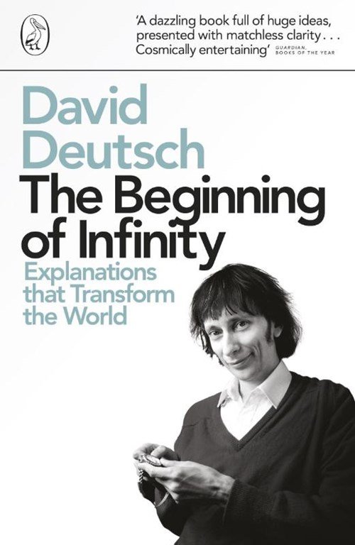 David Deutsch - The Beginning of Infinity