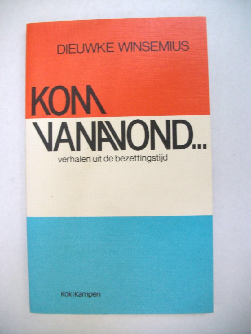Winsemius, Dieuwke - Kom vanavond / druk 2