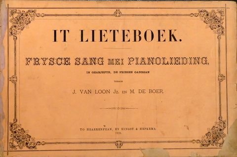 Loon, jan van (voorw.) und M. de Boer: - It Lieteboek. Frysce Sang mei pianolieding, in gearjefte, de Friesen oanbean