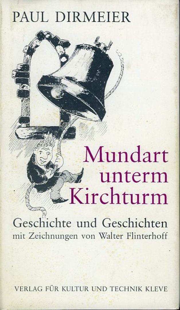 DIRMEIER, Paul - Mundart unterm Kirchturm. Geschichte und Geschichten mit Zeichnungen von Walter Flinterhoff