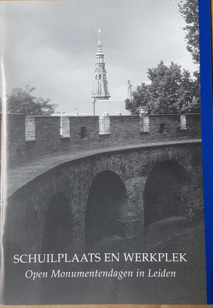 Boer, Danielle - Rijsbergen, Bart ea - Schuilplaats en werkplek - Open monumenten dag in Leiden 1996
