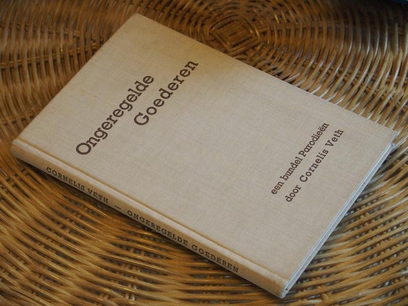 Veth C. - Ongeregelde goederen