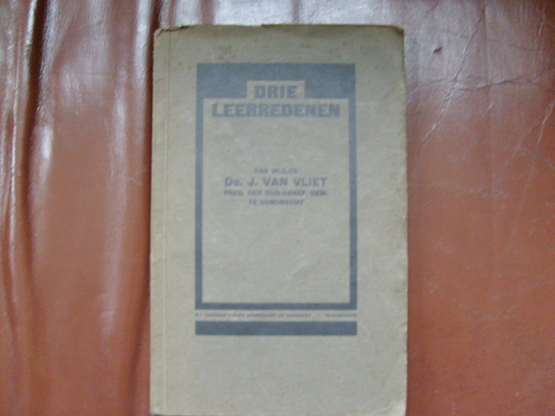 Vliet van J. - Drie leerredenen
