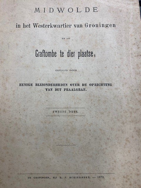  - Midwolde in het Westerkwartier van Groningen en de graftombe te dier plaatse gevolgd door eenige bijzonderheden over de oprichting van het praalgraf.