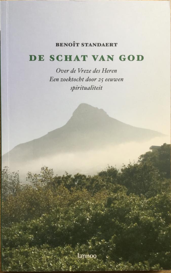 Standaert, Benoît - De schat van God, over de Vreze des Heren: een zoektocht door 25 eeuwen spiritualiteit