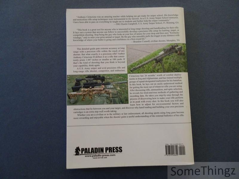 Anthony Cirincione II. - Long-Range Precision Rifle: The Complete Guide to Hitting Targets at Distance.