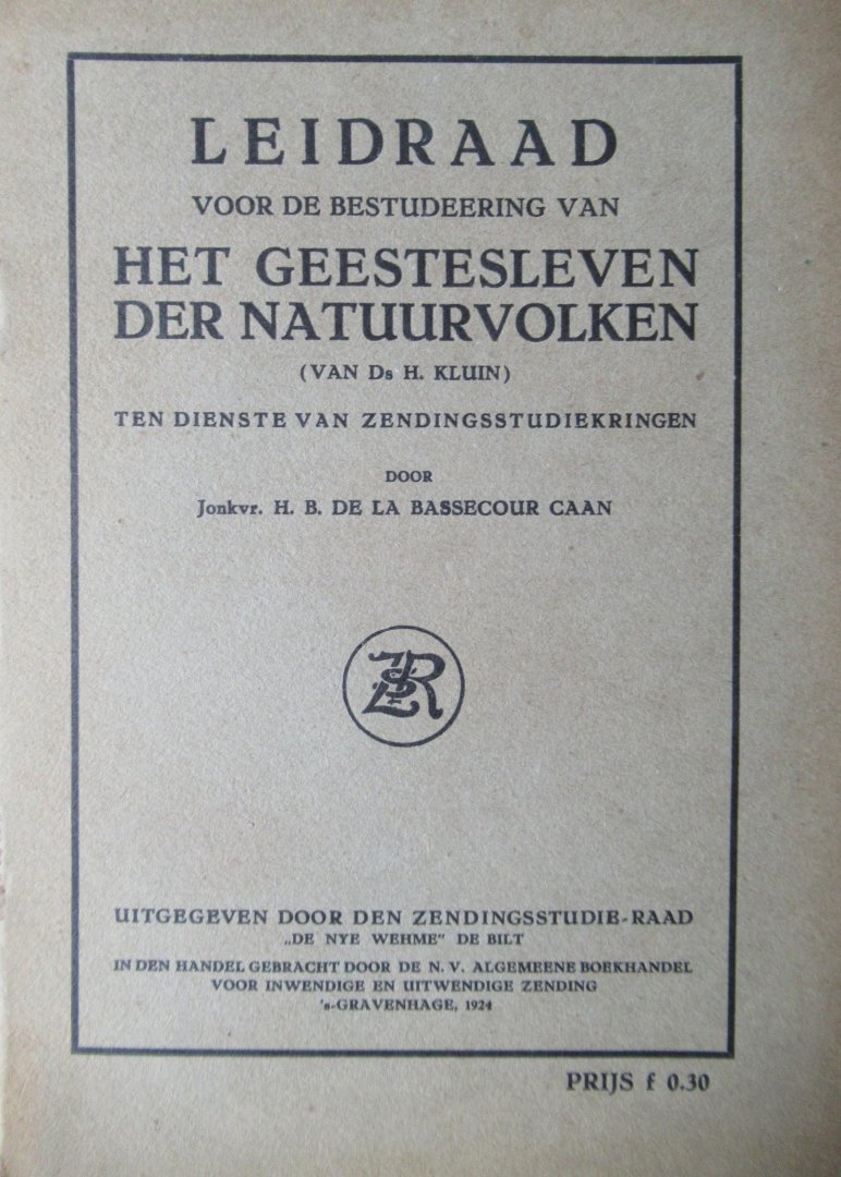 Kluin, H. (voorwooord van Prof. Alb. Kruyt) - Het geestesleven der natuurvolken + leidraad voor de bestudering