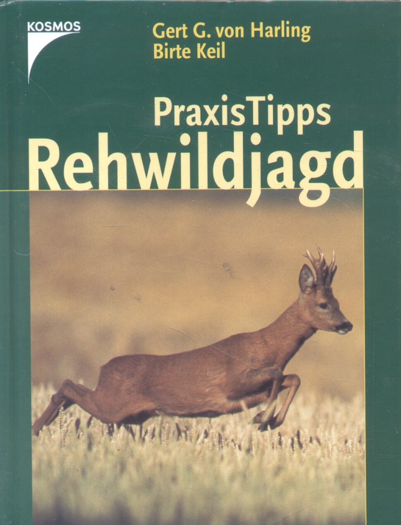 Harling, Gert G. von / Keil, Birte - Praxistipps Rehwildjagd