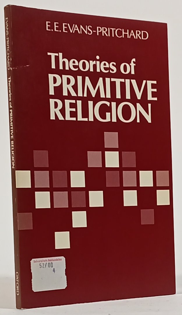 EVANS-PRITCHARD, E.E. - Theories of primitive religion.