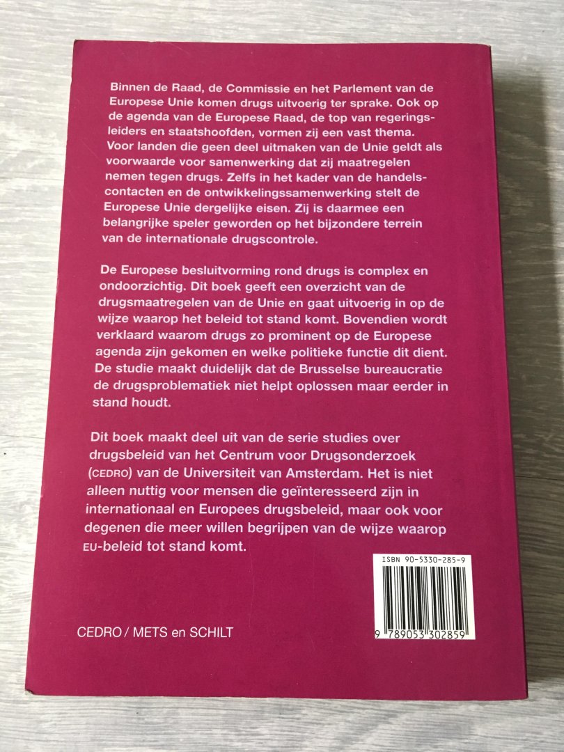 Boekhout van Solinge, T. - De besluitvorming rond drugs in de Europese Unie