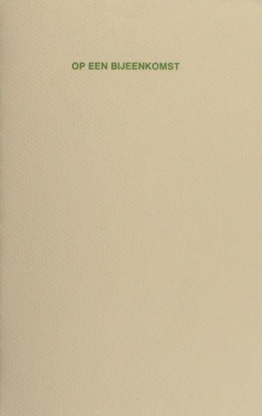Haan, Jurjen de. - Op een bijeenkomst / Op in gearkomste.