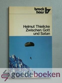 Thielicke, Helmut - Zwischen Gott und Satan --- Die Versuchung Jesu und die Versuchlichkeit des Menschen. Serie Brockhaus Taschenbuch, Bd. 267