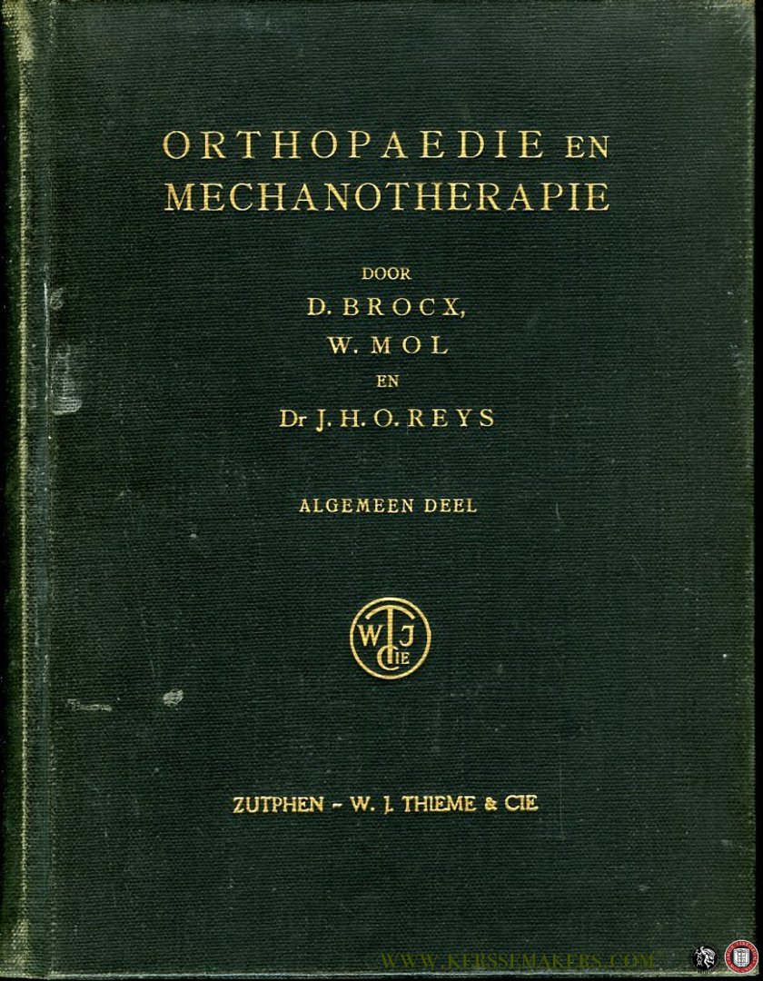 BROCX, D. / e.a. - Orthopaedie en mechanotherapie. Algemeen deel