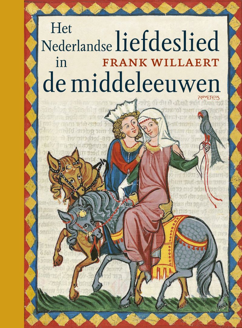 Frank Willaert - Het Nederlandse liefdeslied in de middeleeuwen