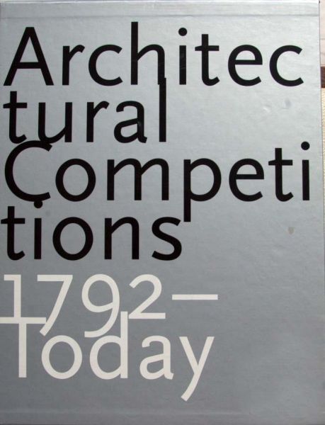 Cees and Eric Mattie de Jong - Architectural Competitions 1792 - 1949 and 1950 - Today