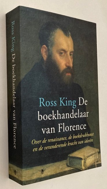 King, Ross, - De boekhandelaar van Florence. Over de renaissance, de boekdrukkunst en de veranderende kracht van ideeën