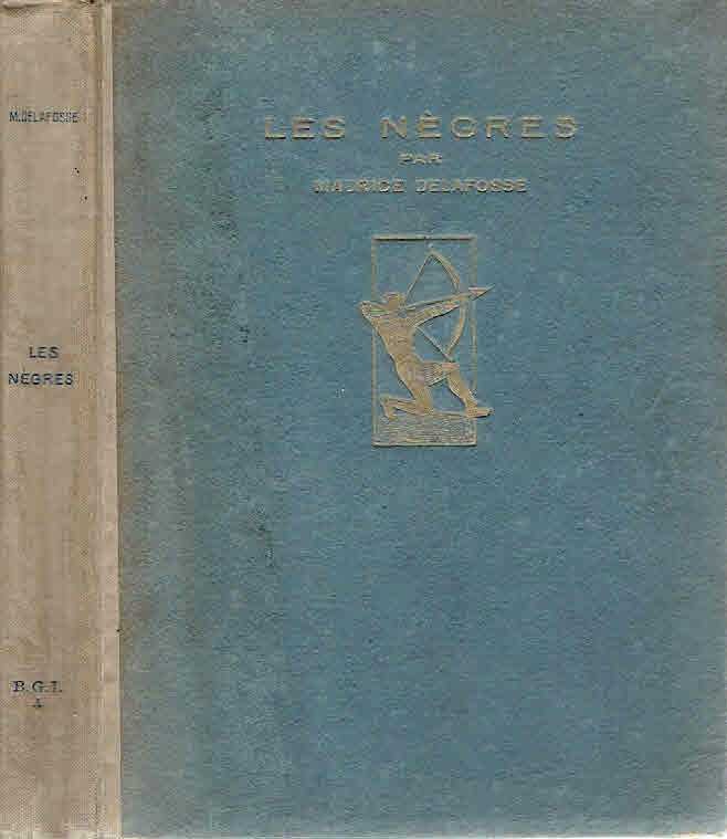 DELAFOSSE, Maurice - Les Nègres.