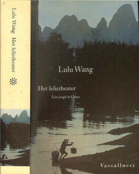 Wang Lulu [1960]...Zij doceerde Chinees aan de Hogeschool van Maastricht - Het lelietheater ..... De titel van haar indrukwekkende, vuistdikke debuutroman  over de jeugd van een meisje Mao's Culturele Revolutie, heeft bij een groot publiek een verpletterende indruk gemaakt