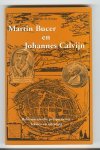 Kroon, Marijn de - Martin Bucer en Johannes Calvijn - Reformatorische perspectieven / Teksten en inleiding