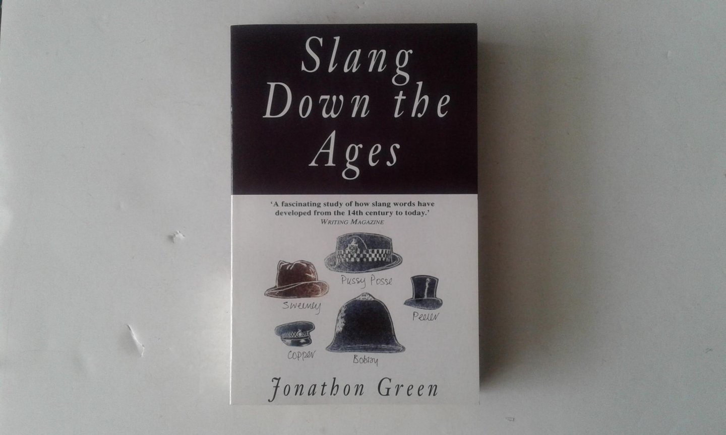 Green, Jonathon - Slang Down the Ages ; The Historical Development of Slang