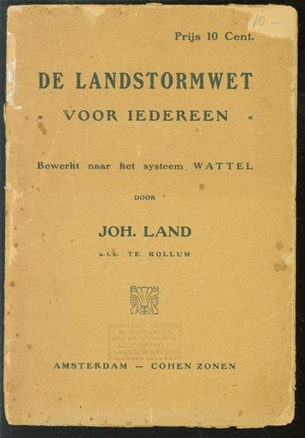 J. Land - De landstormwet voor iedereen. Bew. naar het systeem Wattel door J. Land.