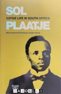 Sol Plaatje - Native life in South Africa