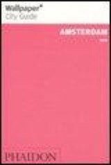 Wallpaper City Guide 2010 Amsterdam