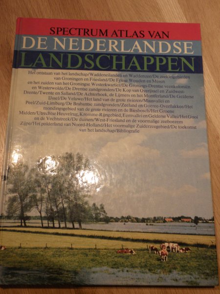 Mörzer Bruijns, Prof. dr. M.F. /  Benthem, R.J. - Spectrum Atlas van de Nederlandse landschappen